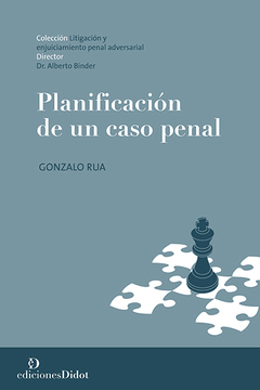 Planificación de un caso penal - Rua, Gonzalo -Ediciones Didot