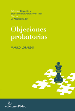 Objeciones probatorias - Mauro Lopardo - Ediciones Didot
