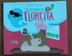 HISTORIA DE FLORCITA / RUIZ DIAZ LUISA G. / EDICIONES DE LA PAZ