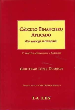 Calculo Financiero Aplicado - Lopez Dumrauf - Editorial La Ley