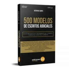 500 Modelos de escritos judiciales - Victor De Santo - Ediciones DYD