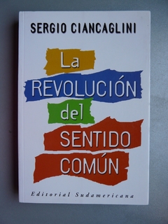 REVOLUCION DEL SENTIDO COMUN DE CIANCAGLINI SERGIO