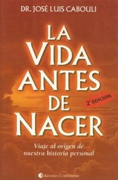 VIDA ANTES DE NACER - CABOULI JOSE LUIS - EDITORIAL CONTINENTE