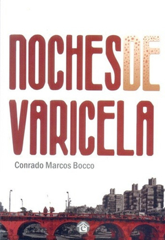 NOCHE DE VARICELA-CONRADO MAARCOS BOCCO