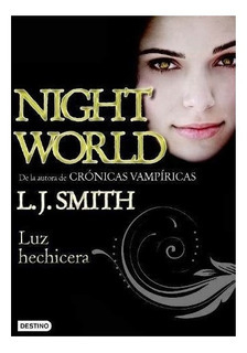 LUZ HECHICERA (NIGHT WORLD 5) DE SMITH LISA JANE