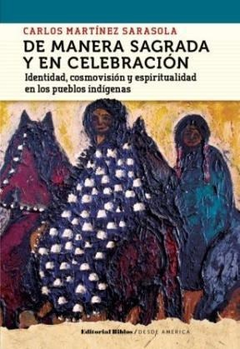 DE MANERA SAGRADA Y EN CELEBRACION-CARLOS MARTINEZ SARASOLA