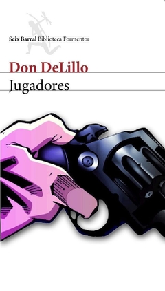 JUGADORES (BIBLIOTECA FORMENTOR) DE DELILLO DON