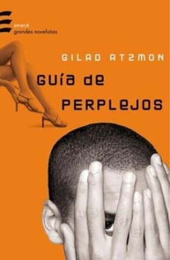 GUIA DE PERPLEJOS (GRANDES NOVELISTAS) (RUSTICA) DE ATZMON GILAD