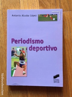 PERIODISMO DEPORTIVO DE ALCOBA LOPEZ ANTONIO