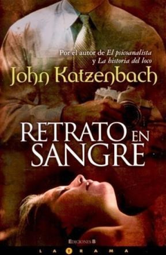 RETRATO EN SANGRE (LA TRAMA) (RUSTICA) DE KATZENBACH JOHN