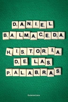 HISTORIA DE LAS PALABRAS - BALMACEDA DANIEL