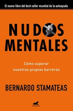 NUDOS MENTALES - BERNARDO STAMATEAS - EDITORIAL VERGARA