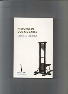 HISTORIA DE DOS CIUDADES (COLECCION PRIMEROS CLASICOS 11) (RUSTICO) DE DICKENS CHARLES
