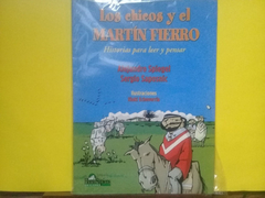 CHICOS Y EL MARTIN FIERRO (HISTORIAS PARA LEER) (ILUSTRADO) DE SPIEGEL ALEJANDRO / SAPOSNIC SERGIO