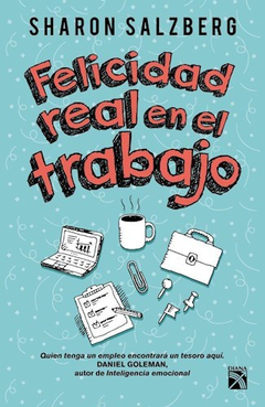 FELICIDAD REAL EN EL TRABAJO (RUSTICO) DE SALZBERG SHARON