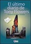 ULTIMO DIARIO DE TONY FLOWERS (COLECCION NOMADA) DE ESCOBAR GIRALDO OCTAVIO