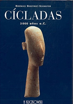 CICLADAS 3000 AÑOS A. C. (CARTONE) (MEMORIA) DE GEOFFROY SCHNEITER BERENICE