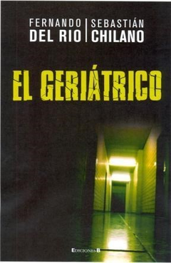 GERIATRICO - DEL RIO FERNANDO / CHILANO SEBASTIAN