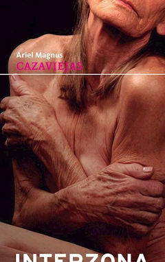 CAZAVIEJAS (NARRATIVA / ARGENTINA) DE MAGNUS ARIEL