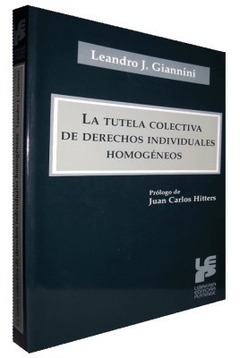 LA TUTELA COLECTIVA DE DERECHOS INDIVIDUALES HOMOGENEOS-LEANDRO J. GIANNINI