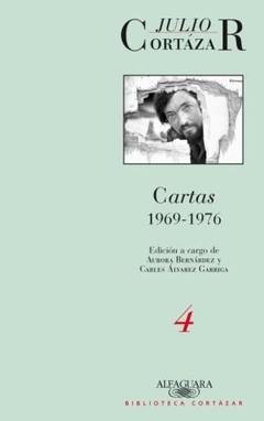 CARTAS 4 1969-1976 (EDICION CORREGIDA Y AUMENTADA) (RUSTICA) DE CORTAZAR JULIO