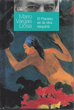 PARAISO EN LA OTRA ESQUINA (CARTONE) DE VARGAS LLOSA MARIO