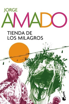 TIENDA DE LOS MILAGROS (BIBLIOTECA JORGE AMADO) DE AMADO JORGE