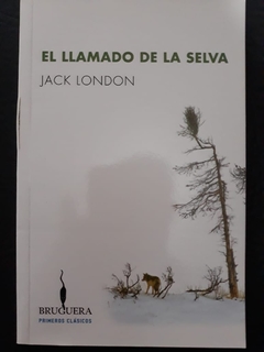LLAMADO DE LA SELVA (COLECCION PRIMEROS CLASICOS) (BOLSILLO) (RUSTICA) DE LONDON JACK