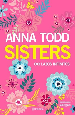 SISTERS LAZOS INFINITOS (RUSTICA) - TODD ANNA - EDITORIAL PLANETA