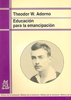 EDUCACION PARA LA EMANCIPACION-THEODOR W. ADORNO