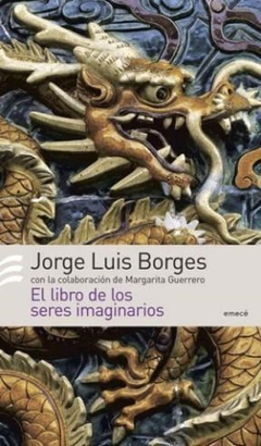 LIBRO DE LOS SERES IMAGINARIOS DE BORGES JORGE LUIS
