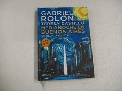MEDIANOCHE EN BUENOS AIRES UN RELATO MUSICAL [CD DE REGALO] - ROLON GABRIEL - EDITORIAL PLANETA