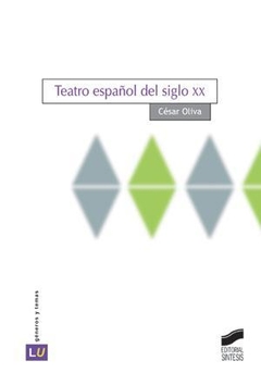 Teatro Español Del Siglo Xx-cesar Oliva