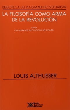 FILOSOFIA COMO ARMA DE LA REVOLUCION (BIBLIOTECA DEL PE NSAMIENTO SOCIALISTA) DE ALTHUSSER LOUIS