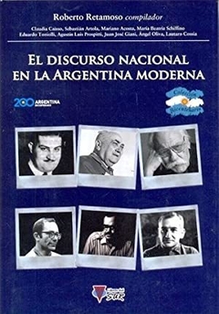 DISCURSO NACIONAL EN LA ARGENTINA MODERNA - RETAMOSO ROBERTO - EDITORIAL LIBROS DEL SUR