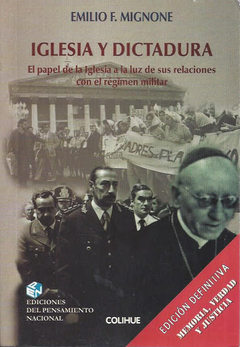 IGLESIA Y DICTADURA EL PAPEL DE LA IGLESIA A LA LUZ DE SUS RELACIONES CON EL REGIMEN MILITAR DE MIGNONE EMILIO F.