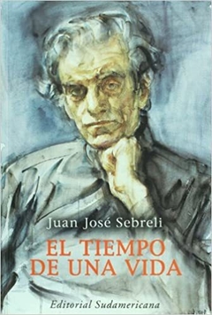EL TIEMPO DE UNA VIDA-JUAN JOSE SEBRELI