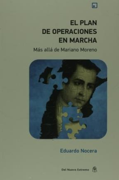 PLAN DE OPERACIONES EN MARCHA MAS ALLA DE MARIANO MORENO (RUSTICO) DE NOCERA EDUARDO