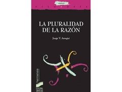 LA PLURALIDAD DE LA RAZON-JORGE V . ARREGUI