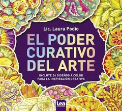 PODER CURATIVO DEL ARTE (COLECCION ALTERNATIVAS) DE PODIO LAURA LIC.