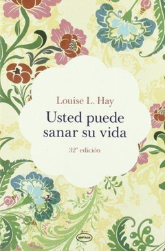 USTED PUEDE SANAR SU VIDA (RUSTICA) DE HAY LOUISE