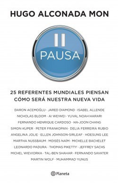 PAUSA 25 REFERENTES MUNDIALES PIENSAN COMO SERA NUESTRA NUEVA VIDA DE ALCONADA MON HUGO