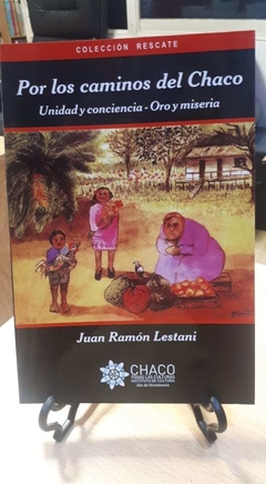 POR LOS CAMINOS DEL CHACO-JUAN RAMON LETANI