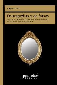 DE TRAGEDIAS Y DE FARSAS (RUSTICA) DE PAZ JORGE