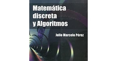 MATEMATICA DISCRETA Y ALGORITMOS-JULIO MARCELO PEREZ