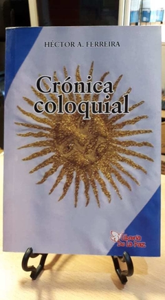 CRONICA COLOQUIAL-HECTOR A. FERREIRA