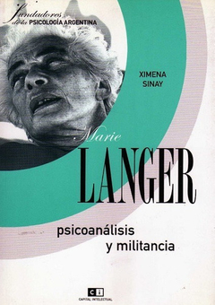 MARIE LANGER PSICOANALISIS Y MILITANCIA DE SINAY XIMENA