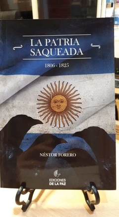 LA PATRIA SAQUEADA-NESTOR FORERO