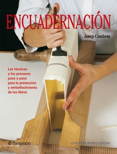 ENCUADERNACION TECNICAS Y LOS PROCESOS (ARTES Y OFICIOS )(CARTONE) DE CAMBRAS JOSEP