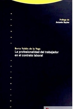 LA PROFESIONALIDAD DEL TRABAJADOR EN EL CONTRATO LABORAL-BERTA VALDES DE LA VEGA